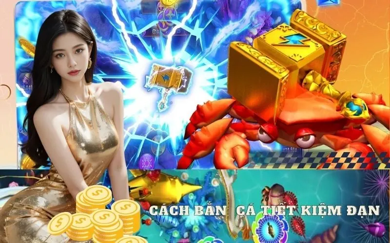 cách bắn cá tiết kiệm đạn