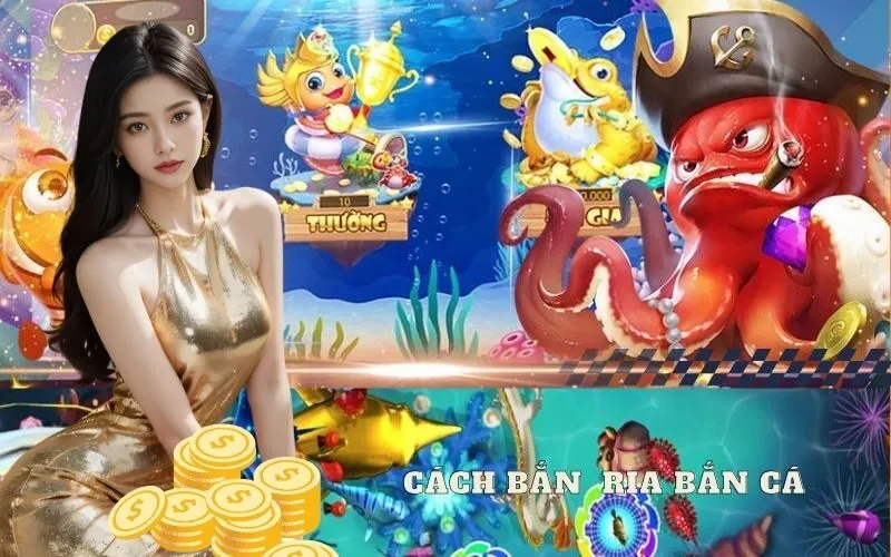 cách bắn ria bắn cá